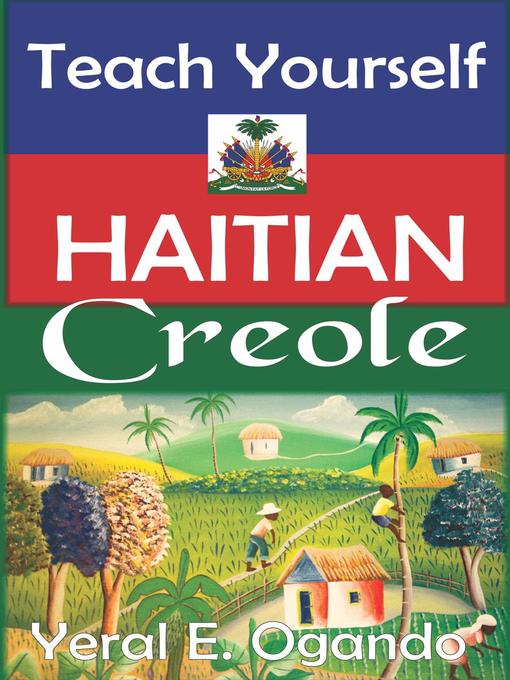Title details for Teach Yourself Haitian Creole by Yeral E. Ogando - Available